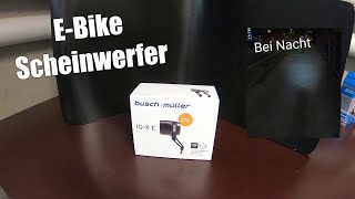 Starke E-Bike Lampe Busch + Müller IQ-X E 150 lumen Einbau \u0026 Test Unboxing Nacht wird zum Tag