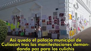 Asi quedo el palacio municipal de Culiacán tras las manifestaciones demandando paz para los culichis