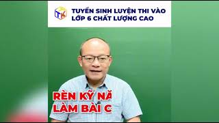 Khai giảng khóa luyện thi vào lớp 6 chất lượng cao năm 2025!