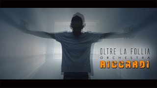 Orchestra Riccardi - Oltre la follia (Official Video)