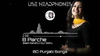8 Parche [8D AUDIO] Baani Sandhu | Gur Sidhu | Gurneet Dosanjh | 8D Punjabi Songs 2019 NEW SONG🎶🎶