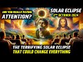 The Terrifying Solar Eclipse That Could Change Everything! | October 2, 2024