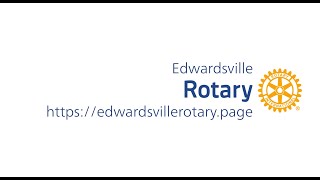 Topic: New Member Induction - Edwardsville Rotary Club