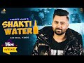 SHAKTI WATER (FULL VIDEO) SHARRY MAAN | MISTA BAAZ  | LATEST PUNJABI SONGS 2022