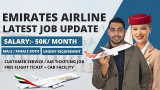 Emirates Airlines latest Job Update for 12th Pass | Freshers | Male \u0026 Female | Salary 50,000 / Month