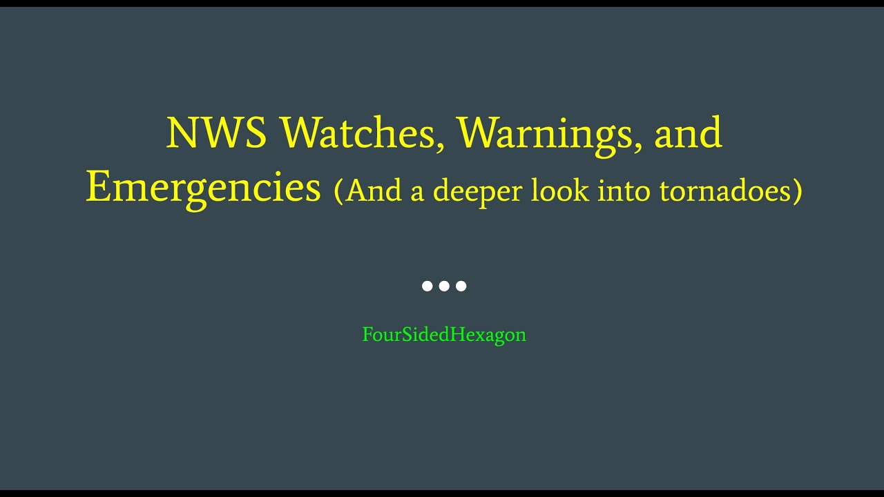 An Explanation Of The NWS' Watches, Warnings, And Emergencies - YouTube