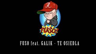 FUSO feat GALIK - Te osiedla (prod.FUSO)