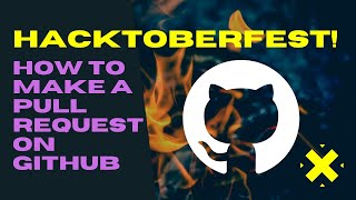 How to create a Pull Request on GitHub - #Hacktoberfest special