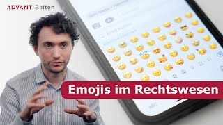 Emojis im Rechtswesen - Was es bei der digitalen Kommunikation juristisch zu beachten gilt