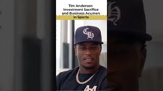 tim anderson investment sacrifice and business acumen in sports #youtubeshorts #shorts #viral #podca