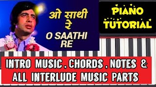 ओ साथी रे Piano Tutorial | O Sathi Re Piano Chords | O Sathi Re Piano Tutorial | Kishore Kumar Songs