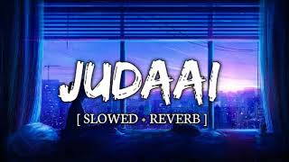 Judai Teri Jan Le Gyi #nilkamal_singh (Slowed+Reverb) #sadsong #judai 2023 new Song #lofi #slowrever