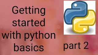 Python basics part 2 | Python tutorial | absolute beginner