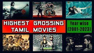 Year wise Highest Grossing Tamil Movies (2000-2023)  |  Thalapathy Vijay | Rajinikanth | Kamal Hasan