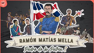 Conoce la fascinante vida de RAMON MATÍAS MELLA, un ejemplo de CORAJE Y VALENTÍA (parte 1)