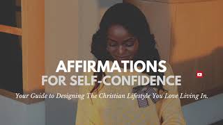 Affirmations | for Self Confidence (Christian Women)