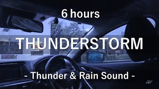 車の中で聞く雷と雨の音| 6時間 | 睡眠BGM | The sound of the thunderstorm | 6hours