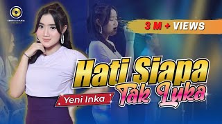 Yeni Inka - Hati Siapa Tak Luka (Official Music Video)