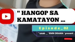 Hangop sa Kamatayon: Episode 02 |  Rmn Drama