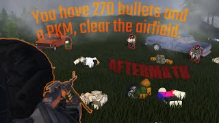 Aftermath Roblox: Clearing the Airfield with a PKM