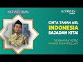 Hubbul Watan Minal Iman, Cinta Tanah Air dalam Perspektif Islam I MUTIARA IMAN