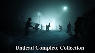 Complete Undead Collection | Creepypasta Compilation