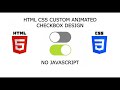 Custom Animated Checkbox - How to make switch/toggle/custom checkbox - HTML CSS - No Javascript