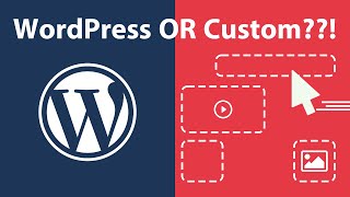 WordPress vs. Custom Websites | Which is Better for You?