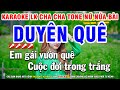 Karaoke Liên Khúc Nhạc Sống Cha Cha Tone Nữ | Thuyền Hoa | Duyên Quê