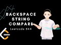 Leetcode 844 - Backspace String Compare (JAVA, Solution Explain!)