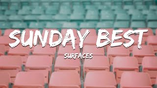 Surfaces - Sunday Best (Lyrics) "Feeling good like I should"