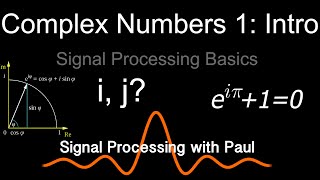 Complex Numbers 1: What they are (and why you should care)