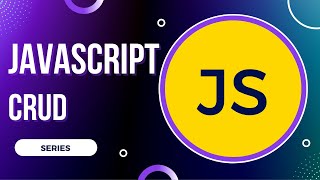CRUD in JavaScript: Implementing Delete Functionality | Part 4