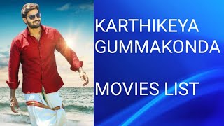 Karthikeya gummakonda movies list