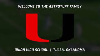 Welcome to the AstroTurf Family: Union High School