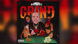 BIG MIKE - Grind