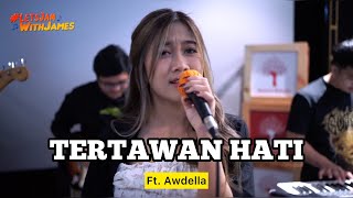 TERTAWAN HATI (LIVE) - Awdella ft. Fivein #LetsJamWithJames