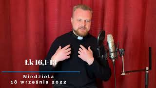 Spotkanie ze Słowem 18 września, 2022 - Łk 16,1-13