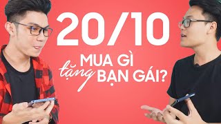 Trai đẹp mua gì tặng bạn gái vào ngày 20/10 ???