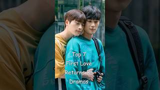 Top 7 First Love Returns BL Dramas #blrama #blseriestowatch #thaibl #blseries