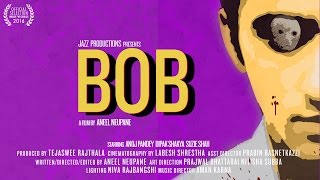 BOB - A Short Film by Aneel Neupane | JazzFilms