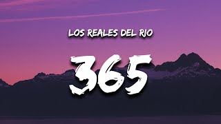 Los Reales Del Rio - 365 Letra