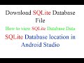 How to Locate and view SQLite Database in Android Studio.