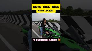 @ManikAtri cute girl Ride Ninja ZX10R #shorts #cutegirl #rider #ninjah2 #zx10r #ytshorts #reaction