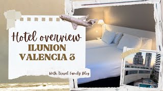 [🏨] Ilunion Valencia 3 - hotel overview | Valencia, Spain