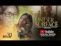 OFFICIAL TRAILER || UNDER THE SURFACE || DIRECTED BY IMO VICTOR CHIBUEZE