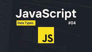 Data Types in JavaScript | Learn in 5 Minutes | JS Course #04 #javascript