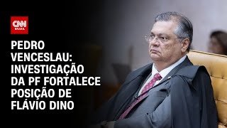 Pedro Venceslau: Investigação da PF fortalece posição de Flávio Dino | CNN ARENA