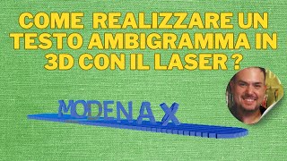 Come creare un testo Ambigramma in 3d con il Laser