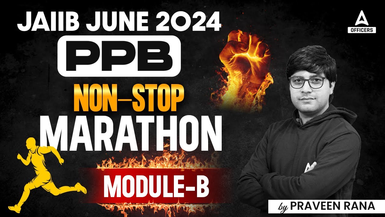 JAIIB PPB Module B | JAIIB PPB Marathon Class | JAIIB PPB | JAIIB 2024 ...